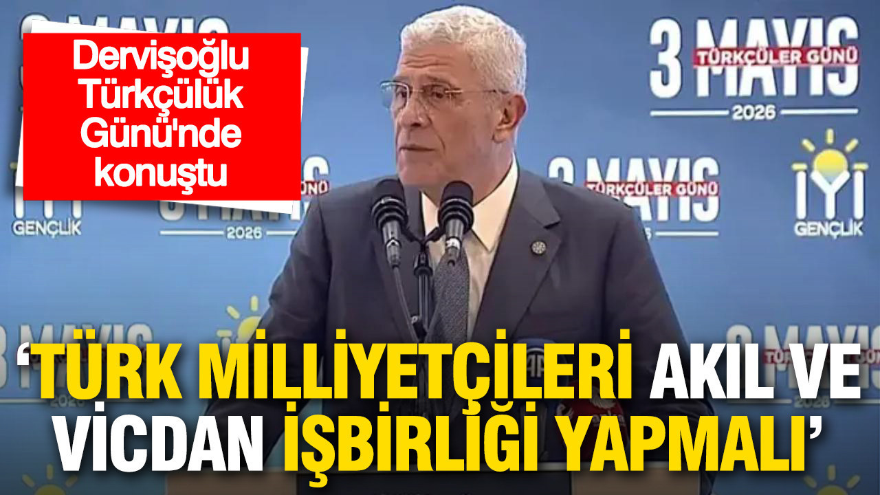 Dervişoğlu, Türkçülük Günü’nde: “Türk Milliyetçileri Akıl ve Vicdan Birliği Kurmalı”