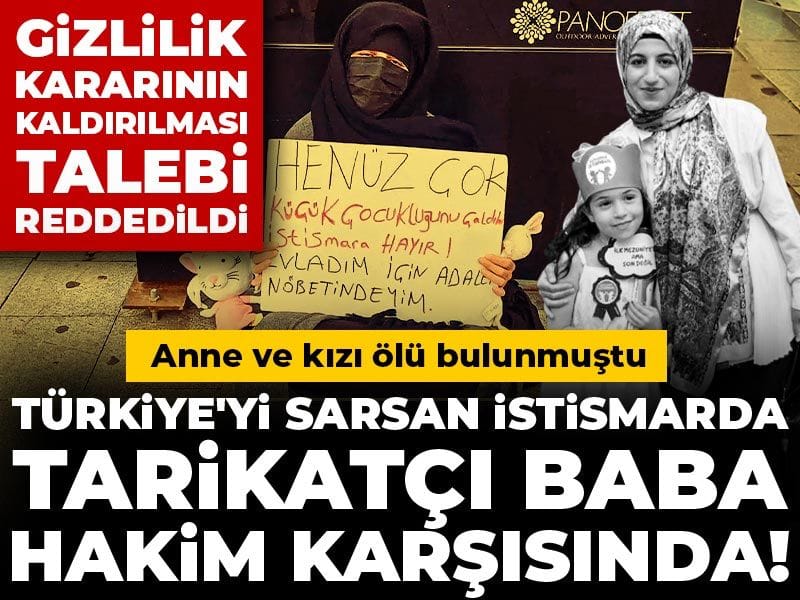 Türkiye’yi Şok Eden İstismar Davasında Baba Hakim Karşısında